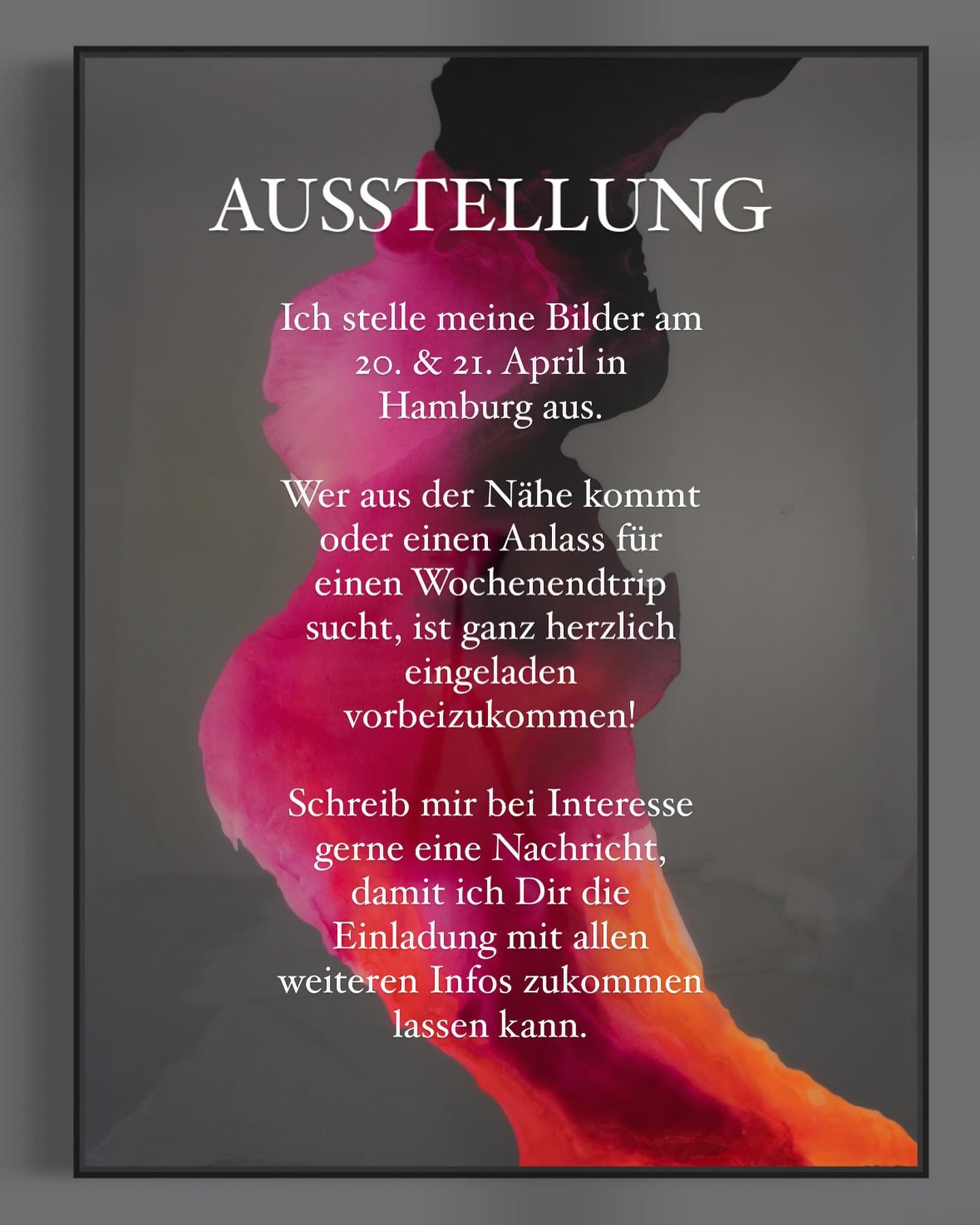 Ich freue mich riesig meine Bilder am 20. und 21. April in Hamburg auszustellen - jeder der Lust und Zeit hat, ist herzlich Willkommen!
Schreib mir einfach eine Nachricht um die Einladung zu erhalten. Ich freue mich auf Euch ???☀️