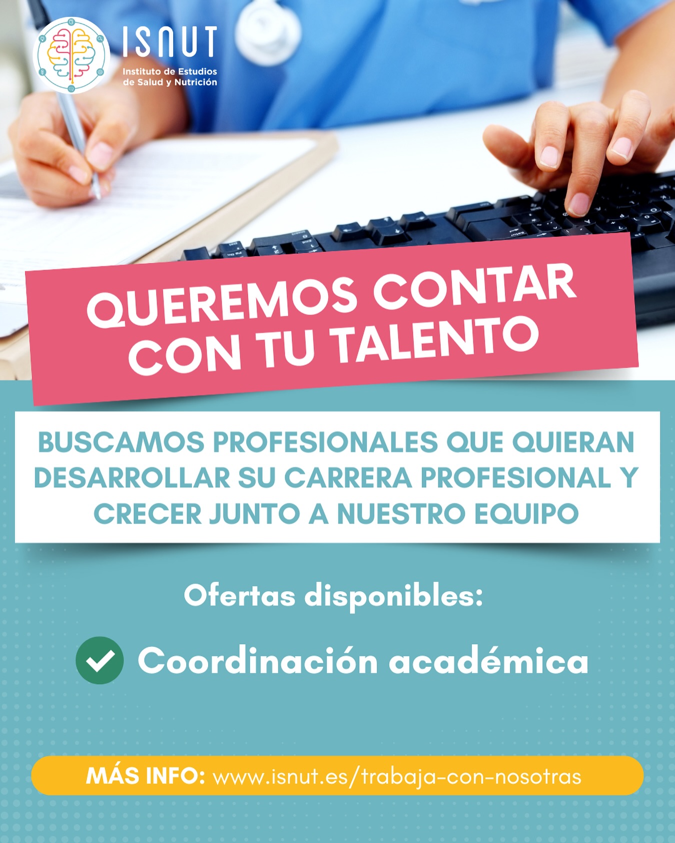 ✨¡Volvemos a abrir proceso de selección!✨
En ISNUT seguimos ampliando el equipo y queremos contar con tu talento ?.
Buscamos profesionales que deseen desarrollar su carrera y crecer junto a nuestro equipo.
?Vacantes disponibles:
- Coordinación Académica
Consulta todos los detalles en www.isnut.es/trabaja-con-nosotros y envíanos tu CV y carta de presentación a rrhh@isnut.es. ¡Estamos deseando conocerte!
? Tendremos también en cuenta las candidaturas recibidas en el anterior proceso de selección.
‼️Comparte con quien pueda interesarle‼️
#oportunidadlaboral #ISNUT #isnutformaciones #formacionesquenutren