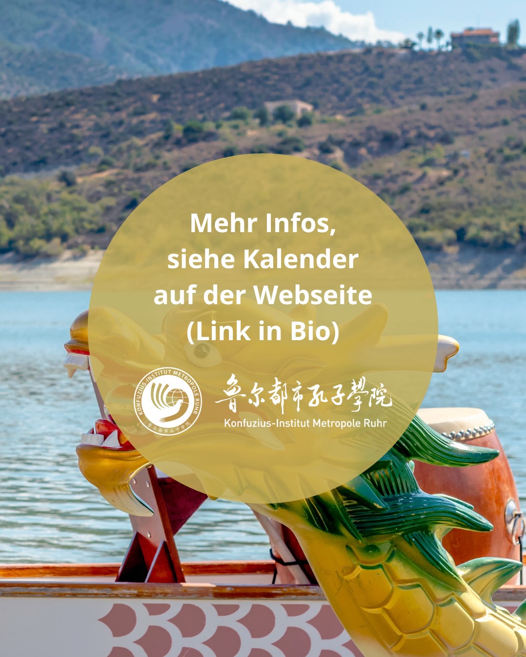 𝐍𝐢𝐡𝐚𝐨, 𝐉𝐮𝐧𝐢! 🐲 🛶 Ein Einblick in unseren Kursplan & Terminkalender diesen Monat:
Mo. 01.06.2026 | 16:00 - 18:30 Uhr
Let’s Go! Offener Spieletreff | Weiqi 围棋 | „Chinesisches Schach“
@stadtbibliothek.duisburg
Mo. 01.06.2026 | 19:00 - 21:00 Uhr
Sprachcafé Café-Lingua | Campus Duisburg
@stwedu.international
Mo. 08.06.2026 | 16:00 - 18:30 Uhr
Let’s Go! Offener Spieletreff | Weiqi 围棋 | „Chinesisches Schach“
@stadtbibliothek.duisburg
Mi. 10.06.2026
Anmeldeschluss | Online-Teekurs am 18.06.
Sa.-So. 13. - 14.06.2026
Sommerfest mit China-Kulturmeile & Drachenboot-Fun-Regatta
@innenhafenregatta @innenhafenduisburg @duisburgistecht
Mo. 15.06.2026 | 16:00 - 18:30 Uhr
Let’s Go! Offener Spieletreff | Weiqi 围棋 | „Chinesisches Schach“
@stadtbibliothek.duisburg
Mo. 15.06.2026 | 19:00 - 21:00 Uhr
Sprachcafé Café-Lingua | Campus Essen
@stwedu.international
Do. 18.06.2026 | 17:30 - 19:30 Uhr
Online-Teekurs | Frische Frühlingstees | Anmeldeschluss: 10.06.2026
@audi.konfuzius.institut.in @konfuziusinstitutleipzig @einwaldlux
Mo. 22.06.2026 | 16:00 - 18:30 Uhr
Let’s Go! Offener Spieletreff | Weiqi 围棋 | „Chinesisches Schach“
@stadtbibliothek.duisburg
Do. 25.06.2026 | 16:00 - 18:00 Uhr
UDE-Stipendientag: Infoveranstaltung | Campus Essen
@studium.ude
Do. 25.06.2026 | 18:30 - 20:00 Uhr
Vortrag | Peking – dreimal Idealstadt: Idee und Wirklichkeit | Dr. Hans-Wilm Schütte
Do. 25.06.2026
Anmeldeschluss | Einstieg China & Chinesisch | Kursbeginn am 2. Juli
Sa. 27.06.2026
HSK – Sprachprüfungen im Juni
Mo. 29.06.2026 | 16:00 - 18:30 Uhr
Let’s Go! Offener Spieletreff | Weiqi 围棋 | „Chinesisches Schach“
@stadtbibliothek.duisburg
Mo. 29.06.2026 | 17:30 - 19:00
Kursbeginn: Schriftzeichen-Stunde | Systematisch Chinesisch lernen
Mo. 29.06.2026 | 19:00 - 21:00 Uhr
Sprachcafé Café-Lingua | Campus Duisburg
@stwedu.international