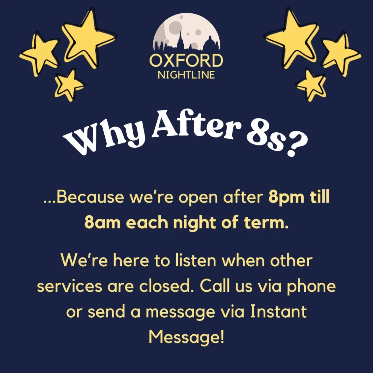 Our G&Ds ice-cream flavour is back again! π¦
The After 8s flavoured ice-cream (get it, we're open after 8?!) will be in stores from the 9th October for a limited amount of time, so don't miss out and head over to one of the stores and buy one!
Oxford Nightline is a non-judgemental listening service for Oxford Brookes and Oxford University students - give us a ring or send us an instant message!
π 8pm - 8am, throughout term time
π Call us at: 01865 270270
π¬ Or start a chat: oxfordnightline.org/talk/
Here for you. Here to listen.